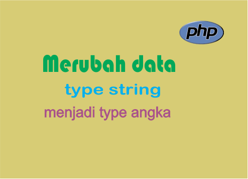 merubah type string menjadi angka